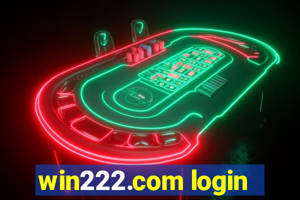 win222.com login